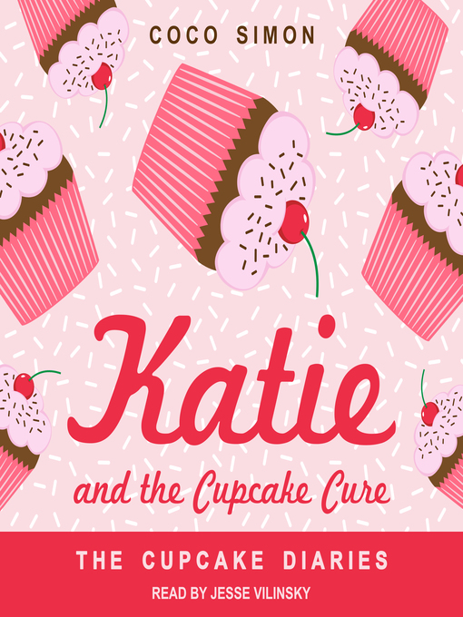 Title details for Katie and the Cupcake Cure by Coco Simon - Available